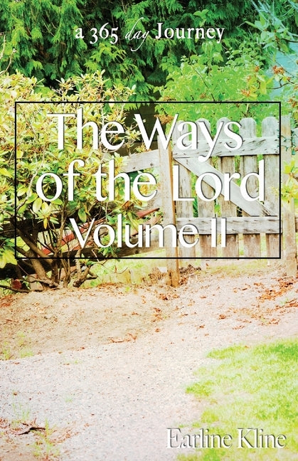 The Ways of the Lord Volume II Paperback Endurance Press