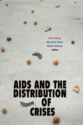 AIDS and the Distribution of Crises Paperback Duke University Press