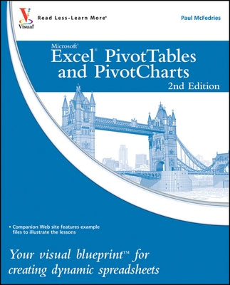 Excel Pivottables and Pivotcharts: Your Visual Blueprint for Creating Dynamic Spreadsheets Paperback Visual