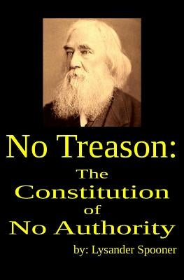 No Treason: The Constitution of No Authority Paperback Fpp Classics