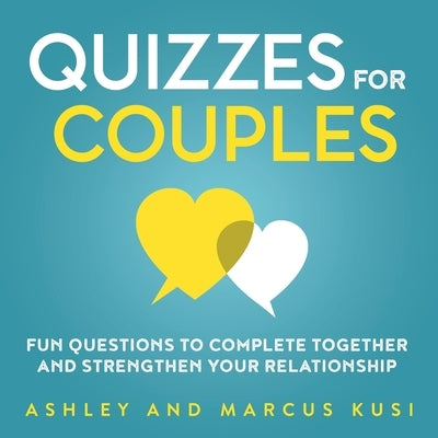 Quizzes for Couples: Fun Questions to Complete Together and Strengthen Your Relationship Paperback Our Peaceful Family
