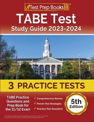 Test Prep Books TABE Test Study Guide 2023-2024 paperback with practice tests and prep material for 11/12 exam.