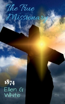 Paperback of "The True Missionary" by Notion Press, showing the book cover with title and author details.