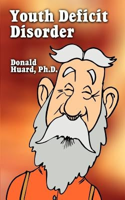Youth Deficit Disorder Paperback 1st Book Library