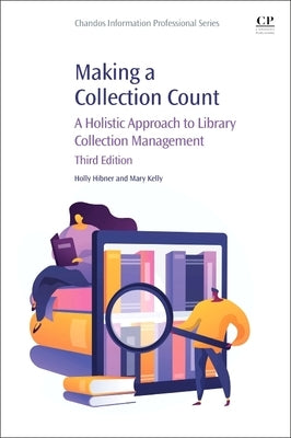 Making a Collection Count: A Holistic Approach to Library Collection Management Paperback Chandos Publishing