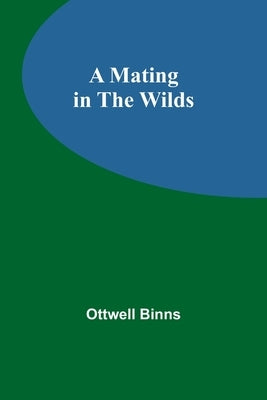 A Mating in the Wilds Paperback Alpha Edition