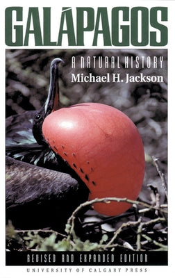Galapagos: A Natural History (New) Paperback University of Calgary Press