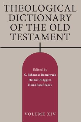Theological Dictionary of the Old Testament, Volume XIV Bible William B. Eerdmans Publishing Company