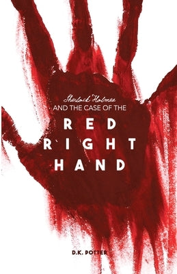 Sherlock Holmes and the Case of the Red Right Hand Paperback Lulu.com