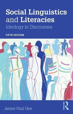 Social Linguistics and Literacies: Ideology in Discourses Paperback Routledge