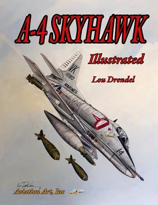 A-4 Skyhawk Illustrated Paperback Independently Published