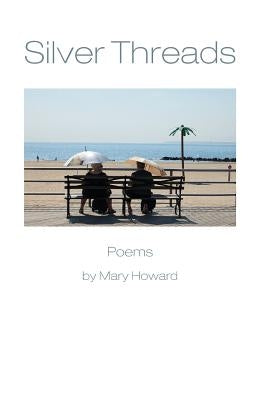 Silver Threads by Howard, Mary