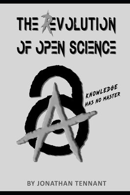 The evolution of open science Paperback Independently Published