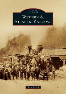 Western & Atlantic Railroad Paperback Arcadia Publishing (SC)