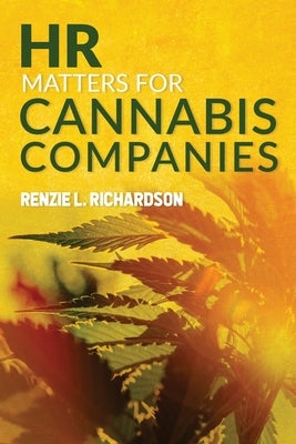HR Matters for Cannabis Companies Paperback Bhfl Group