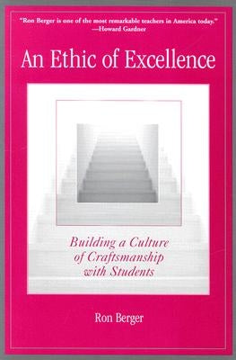 An Ethic of Excellence: Building a Culture of Craftsmanship with Students Paperback Heinemann Educational Books