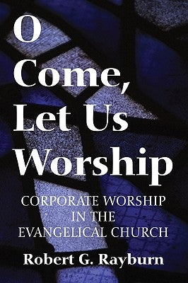 O Come, Let Us Worship Paperback Wipf & Stock Publishers