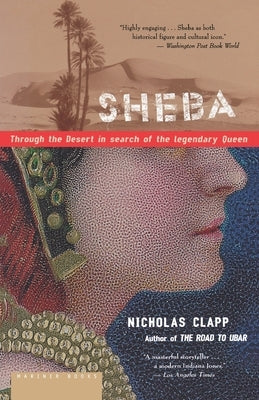 Sheba: Through the Desert in Search of the Legendary Queen Paperback Houghton Mifflin