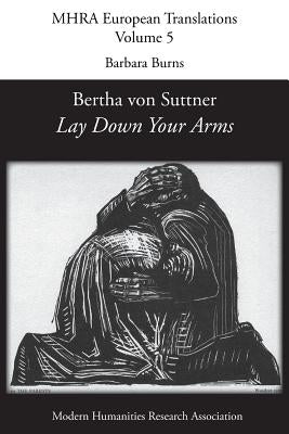 Bertha von Suttner, 'Lay Down Your Arms' Paperback Modern Humanities Research Association