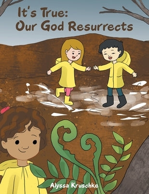 It's True: Our God Resurrects Paperback WestBow Press