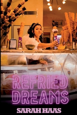 Refried Dreams Paperback Storyshares, LLC