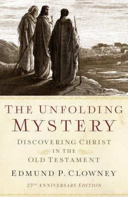 Cover of "The Unfolding Mystery: Discovering Christ in the Old Testament" by P & R Publishing, featuring biblical illustrations.