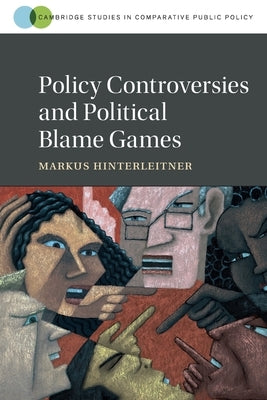 Paperback of Policy Controversies and Political Blame Games by Cambridge University Press, showing the book cover with title and author details.