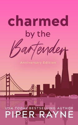 Charmed by the Bartender (Anniversary Edition): Anniversary Edition Paperback Piper Rayne, Inc.