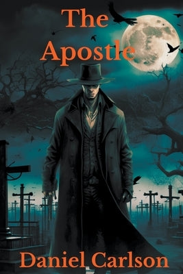 The Apostle Paperback Daniel Carlson
