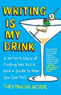 Writing Is My Drink: A Writer's Story of Finding Her Voice (and a Guide to How You Can Too) Paperback Simon & Schuster
