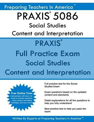 PRAXIS 5086 Social Studies: Content and Interpretation: PRAXIS II 5086 Social Studies Paperback Createspace Independent Publishing Platform