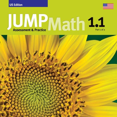 Jump Math AP Book 1.1: Us Edition Paperback Jump Math