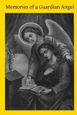 Memories of a Guardian Angel Paperback Createspace Independent Publishing Platform