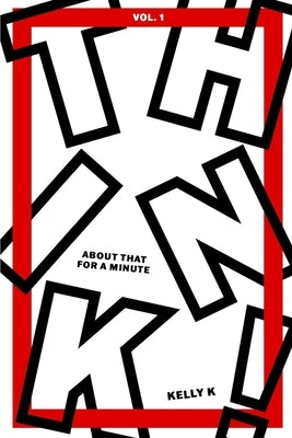 Think about THAT for a Minute!: 40 Day Devotional for a Fresh Perspective Paperback Independently Published