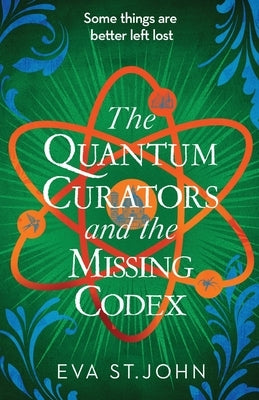 The Quantum Curators and the Missing Codex Paperback Mudlark's Press