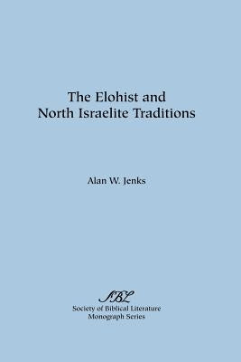 The Elohist and North Israelite Traditions Paperback Society of Biblical Literature