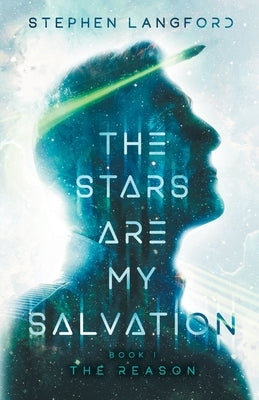 The Stars Are My Salvation: The Reason Paperback Stygian Press
