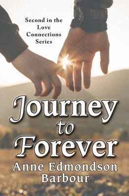Journey to Forever: Second in the Love Connection Series Paperback Mission Point Press