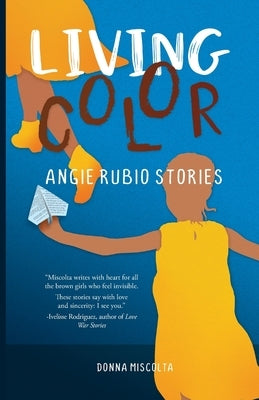 Living Color: Angie Rubio Stories Paperback Jaded Ibis Press, LLC