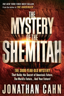 The Mystery of the Shemitah: The 3,000-Year-Old Mystery That Holds the Secret of America's Future, the World's Future, and Your Future! Frontline