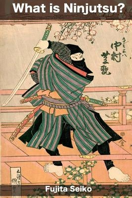 What is Ninjutsu? Paperback Createspace Independent Publishing Platform