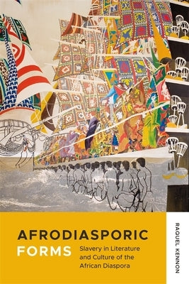 Afrodiasporic Forms: Slavery in Literature and Culture of the African Diaspora Paperback LSU Press
