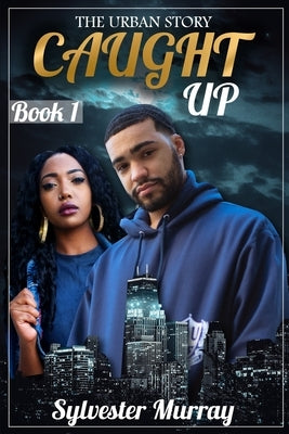 The Urban Story Caught Up 1 Independently Published