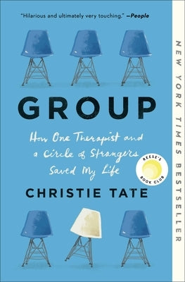 Group: How One Therapist and a Circle of Strangers Saved My Life Paperback Avid Reader Press / Simon & Schuster