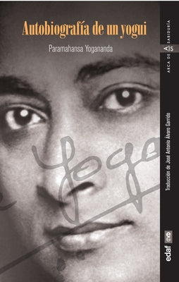 Autobiografía de Un Yogui by Yogananda, Paramahansa