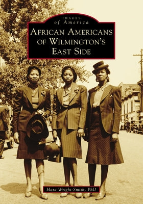 African Americans of Wilmington's East Side Paperback Arcadia Publishing (SC)