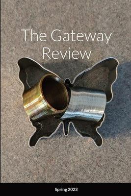 The Gateway Review Spring 2023 Paperback Lulu.com