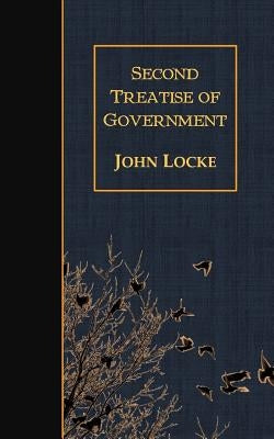 Second Treatise of Government Paperback Createspace Independent Publishing Platform