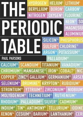 The Periodic Table: A Visual Guide to the Elements Paperback Quercus Books