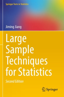 Large Sample Techniques for Statistics Paperback Springer